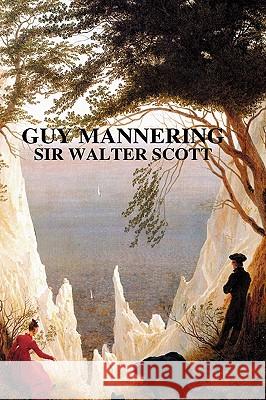 Guy Mannering SIR WALTER SCOTT 9781409207085 Lulu.com - książka