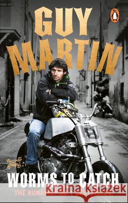 Guy Martin: Worms to Catch Guy Martin 9780753545324 Ebury Publishing - książka