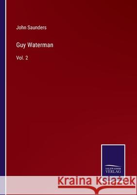 Guy Waterman: Vol. 2 John Saunders 9783752593921 Salzwasser-Verlag - książka