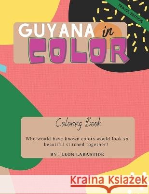 Guyana in Color: Coloring Book Leon Labastide 9798359707640 Independently Published - książka