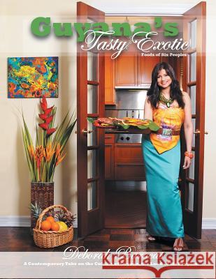 Guyana's Tasty Exotic: Foods of Six People Deborah Barocas 9781450059442 Xlibris Us - książka