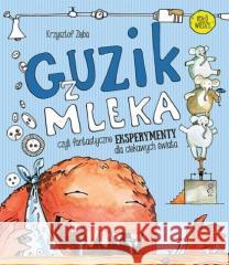 Guzik z mleka Krzysztof Zięba 9788377636770 Multico - książka