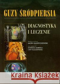 Guzy śródpiersia Diagnostyka i leczenie  9788320042238 PZWL - książka