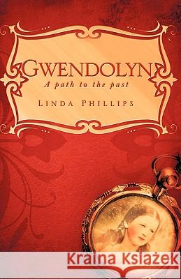 Gwendolyn Linda Phillips 9781607911814 Xulon Press - książka
