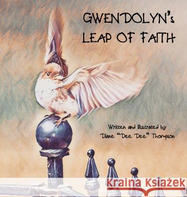 Gwendolyn's Leap of Faith Diane Dee Dee Thompson 9781734671629 Focus on What's Important, LLC - książka