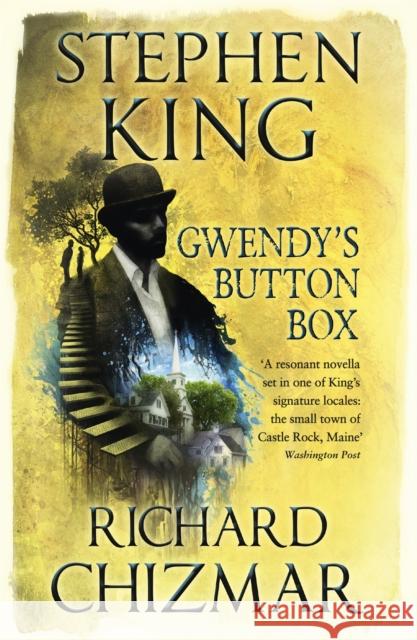 Gwendy's Button Box: (The Button Box Series) King, Stephen|||Chizmar, Richard 9781473691650 Hodder & Stoughton - książka