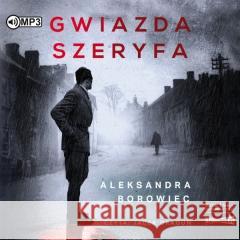 Gwiazda szeryfa audiobook Aleksandra Borowiec 9788381946568 Storybox - książka