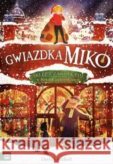 Gwiazdka Miko David Litchfield, David Litchfield, Anna Pliś 9788382408409 Zielona Sowa - książka