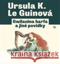 Gwilanina harfa a jiné povídky Jakub Němeček 9788088299134 Gnóm! - książka