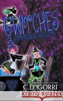 G'Witches 3: Summoning Secrets C D Gorri P Mattern  9798215734674 C.D. Gorri - książka