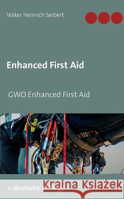 GWO Enhanced First Aid Volker Heinrich Seibert 9783743165380 Books on Demand - książka