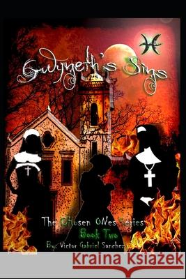 Gwyneth's Sins: The chosen Ones Series Sanchez, Victor Gabriel 9781479155736 Createspace Independent Publishing Platform - książka