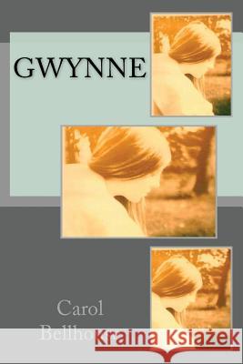 Gwynne Carol Bellhouse 9781535334136 Createspace Independent Publishing Platform - książka