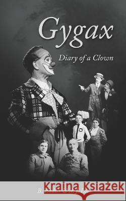 Gygax: The Diary of a Clown B Endler, A J Lot 9798364855930 Independently Published - książka
