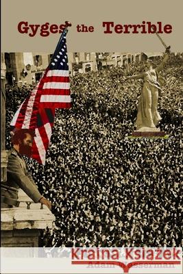 Gyges the Terrible Adam Wasserman 9781257875405 Lulu.com - książka