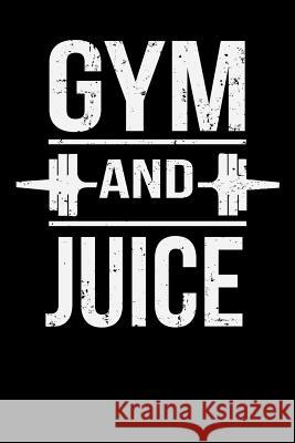 Gym And Juice: Jot down your workout progress! Tommy Stork 9781096011286 Independently Published - książka