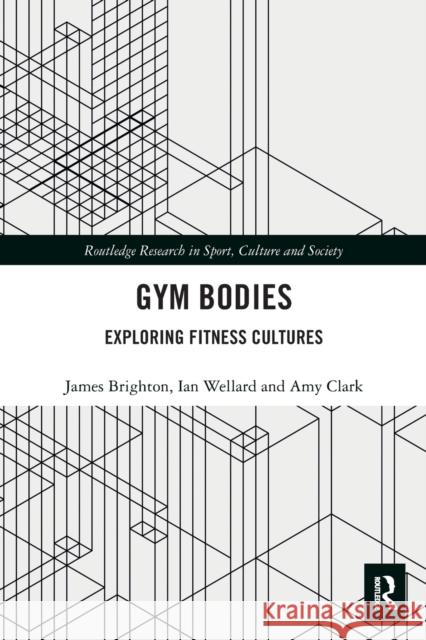 Gym Bodies: Exploring Fitness Cultures  9780367560355 Routledge - książka