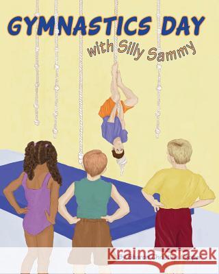 Gymnastics Day: with Silly Sammy Cooper, Sharon Christine 9780997139020 Sharon Christine Cooper - książka