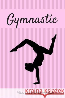 Gymnastics: Diary for Gymnasts Silhouette Notebooks 9781726228381 Createspace Independent Publishing Platform - książka