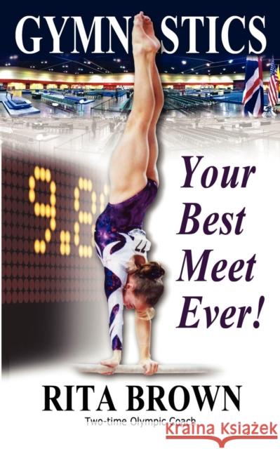 Gymnastics: Your Best Meet Ever! Brown, Rita 9781938975004 Rjc Publishing - książka