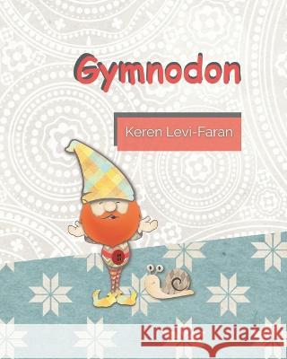 Gymnodon Keren Levi-Faran, Lily Rosen-Zohar, Einat Cooper 9798364916617 Independently Published - książka