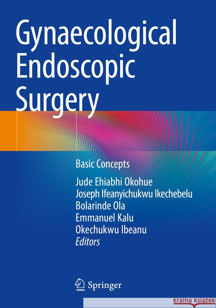 Gynaecological Endoscopic Surgery  9783030867706 Springer International Publishing - książka