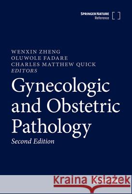 Gynecologic and Obstetric Pathology Wenxin Zheng Oluwole Fadare Charles Matthew Quick 9789819748211 Springer - książka