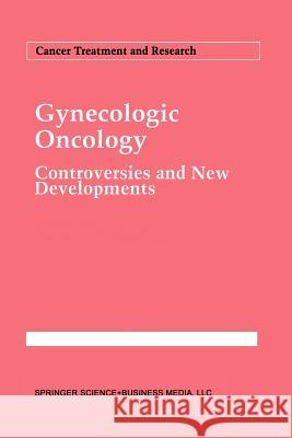 Gynecologic Oncology: Controversies and New Developments Rothenberg, Mace L. 9781461361121 Springer - książka