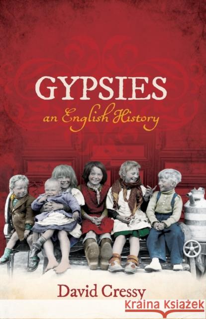 Gypsies: An English History David Cressy (George III Professor of Br   9780198768142 Oxford University Press - książka