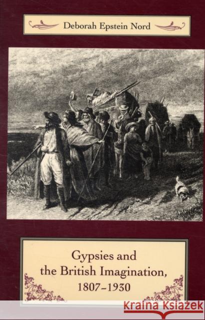 Gypsies and the British Imagination, 1807-1930 Deborah Epstein Nord 9780231137058 Columbia University Press - książka