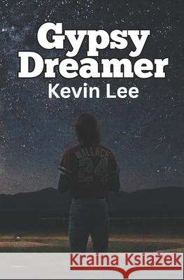 Gypsy Dreamer Kevin Lee 9781419621666 Booksurge Publishing - książka