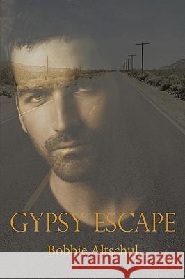 Gypsy Escape Bobbie Altschul 9781438988023 Authorhouse - książka