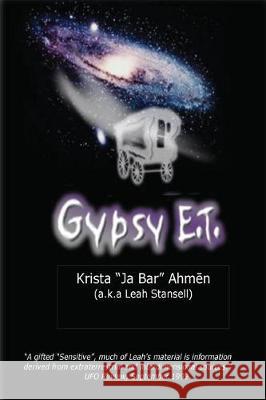 Gypsy ET: Remembering That Existence Is Fun, We Are One! Ahmen, Krista Ja Bar 9781536826173 Createspace Independent Publishing Platform - książka