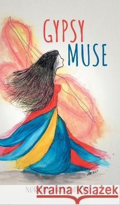 Gypsy Muse Norman Bruce Ayers Andrea Ayers-Esplen Stella Esplen 9781039165267 FriesenPress - książka