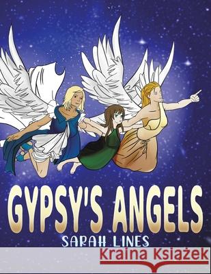 Gypsy's Angels Sarah Lines 9781398404458 Austin Macauley Publishers - książka
