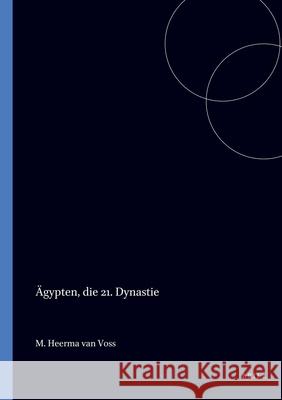 Ägypten, Die 21. Dynastie Heerma Van Voss, M. 9789004068261 Brill Academic Publishers - książka