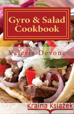 Gyro & Salad Cookbook Valerie Devone 9781530841622 Createspace Independent Publishing Platform - książka