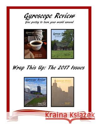 Gyroscope Review Wrap This Up: The 2017 Issues Kathleen Cassen Mickelson Constance Brewer 9781979763882 Createspace Independent Publishing Platform - książka