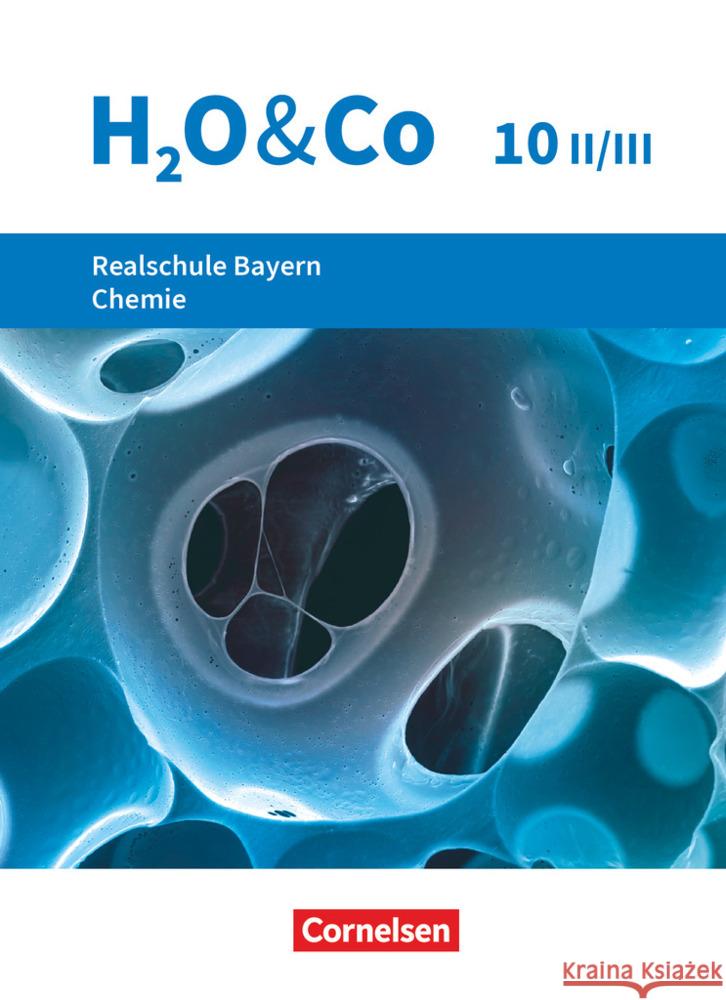 H2O & Co - Realschule Bayern 2020 - 10. Schuljahr - Wahlpflichtfächergruppe II-III Eiblmeier, Christian, Pfeifer, Peter, Sommer, Katrin 9783637029767 Cornelsen Verlag - książka