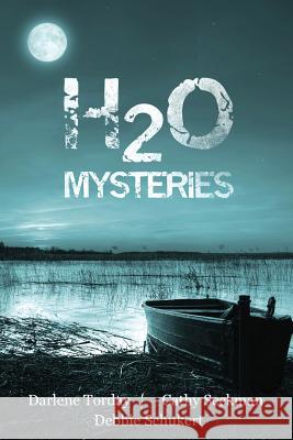 H2O Mysteries Darlene Torday Cathy Seckman Debbie Schukert 9781484174395 Createspace - książka