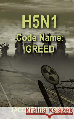 H5N1 Code Name: Greed Druga, Jacqueline 9781500238193 Createspace - książka