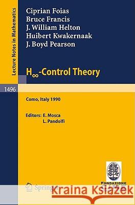 H -Control Theory: Lectures Given at the 2nd Session of the Centro Internazionale Matematico Estivo (C.I.M.E.) Held in Como, Italy, June Mosca, Edoardo 9783540549499 Springer - książka