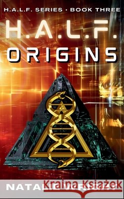 H.A.L.F.: Origins Natalie Wright 9780998203324 Boadicea Press - książka
