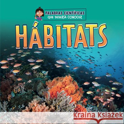 H?bitats Tara Haelle 9781668972885 Cherry Lake Publishing - książka