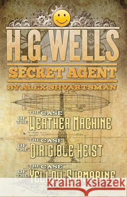 H. G. Wells, Secret Agent Alex Shvartsman 9781514638484 Createspace - książka