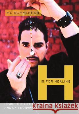 H Is for Healing Hl Schaeffer 9781462058662 iUniverse.com - książka