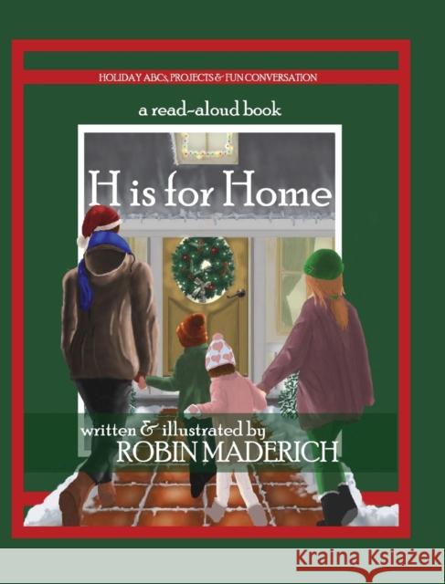 H is for Home Robin Maderich Robin Maderich Robin Maderich 9781734541908 Potter Street Books - książka