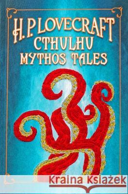 H. P. Lovecraft Cthulhu Mythos Tales H. P. Lovecraft 9781667200088 Canterbury Classics - książka