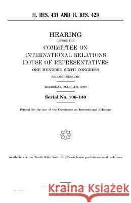 H. Res. 431 and H. Res. 429 United States Congress United States House of Representatives Committee On Internation Relations 9781983527722 Createspace Independent Publishing Platform - książka