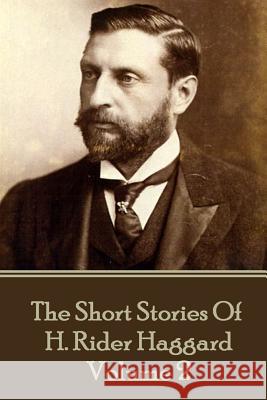 H. Rider Haggard - The Short Stories of H. Rider Haggard: Volume II H. Rider Haggard 9781785438325 Horse's Mouth - książka